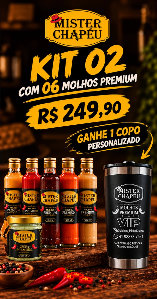 Kit 02 Molhos Premium por R$ 249,90: cinco garrafas, um pote Mister Chapéu e um copo térmico personalizado VIP de brinde